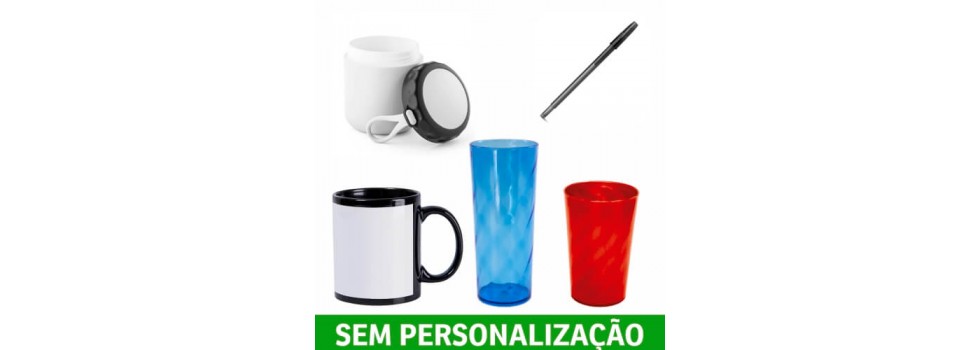 PRODUTOS SEM PERSONALIZAÇÃO